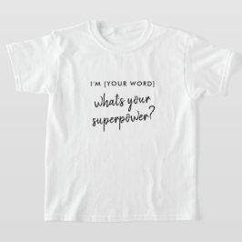 Was ist deine Supermacht? | Modernes Modell der Ro T-Shirt