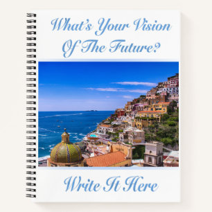 Was ist deine Vision von der Zukunft? Positano Ita Notizbuch