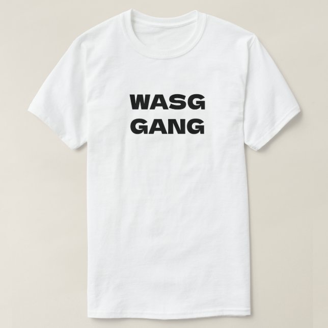 Was ist der gute Gang-T - Shirt? T-Shirt (Design vorne)