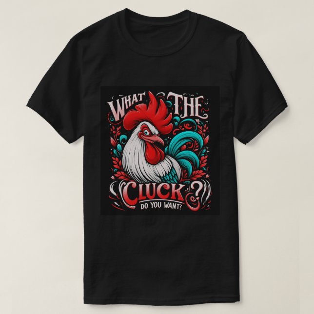 Was ist der Kluck? Will du? T-Shirt (Design vorne)