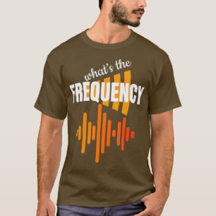 Was ist die Frequenz Ham-Radio-Bediener Lustig T-Shirt