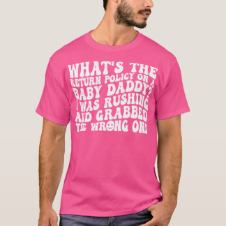 Was ist die Rückgaberechtlinie für einen Babydaddy T-Shirt