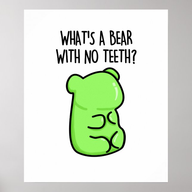 Was ist ein Bär ohne Zähne-Funny-Gummy-Bären-Pun? Poster (Vorne)