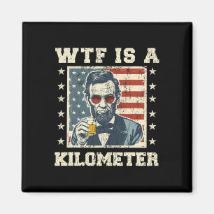 Was ist ein Kilometer Abe Lincoln 4. Juli Lustig P Magnet