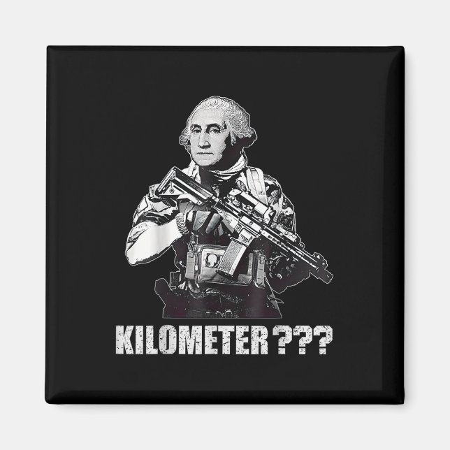 Was ist ein Kilometer George Washington Meme Lusti Magnet (Vorne)