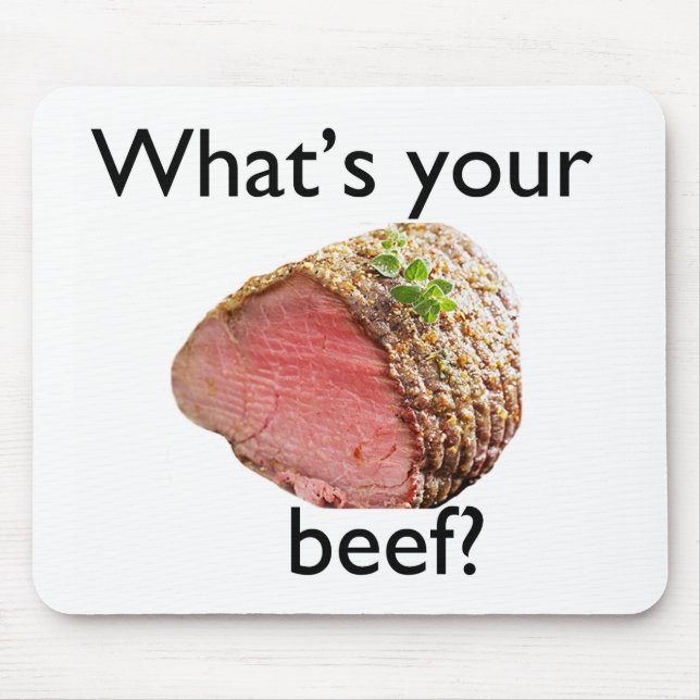 was ist Ihr Rindfleisch? Mousepad (Vorne)