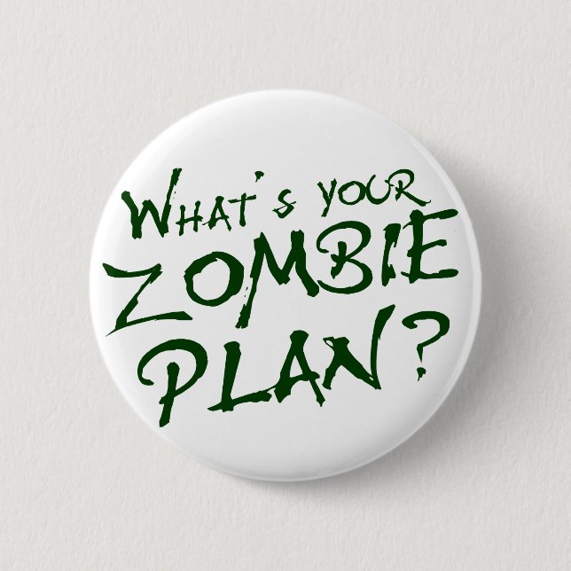 Was ist Ihr Zombie-Plan? Button (Vorderseite)