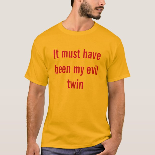Was ist Ihre Entschuldigung? T-Shirt (Vorderseite)