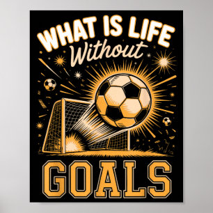 Was ist Leben ohne Ziele Fußballspieler  Poster