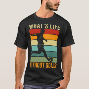 Was ist Leben ohne Ziele, Vintager Funny Soccer_2 T-Shirt