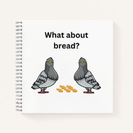 Was ist mit Brot? Notizbuch
