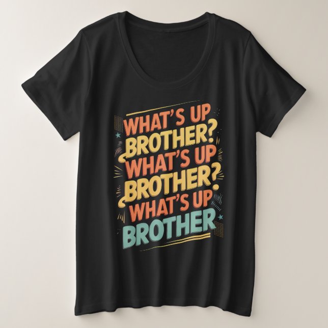 Was ist mit dem Bruder (E)? Große Größe T-Shirt (Design vorne)