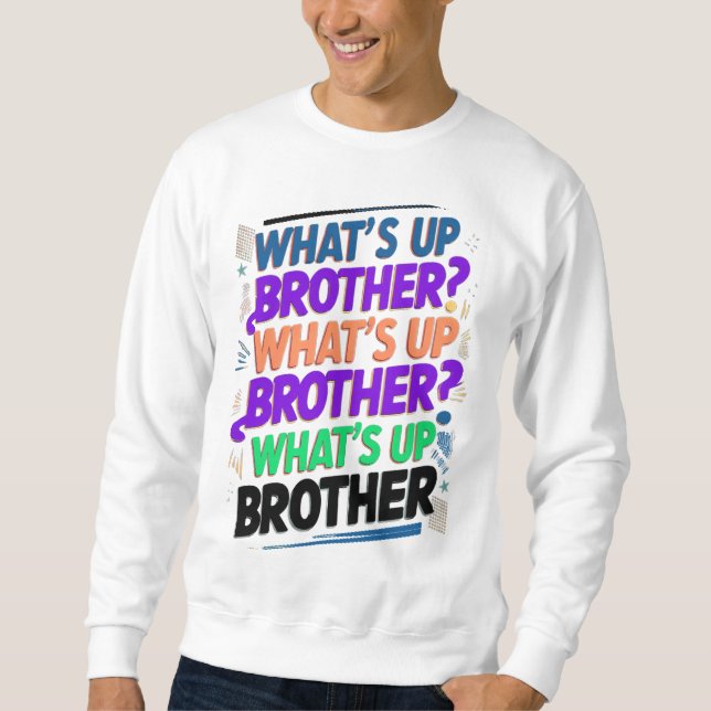 Was ist mit dem Bruder (E)? Sweatshirt (Vorderseite)