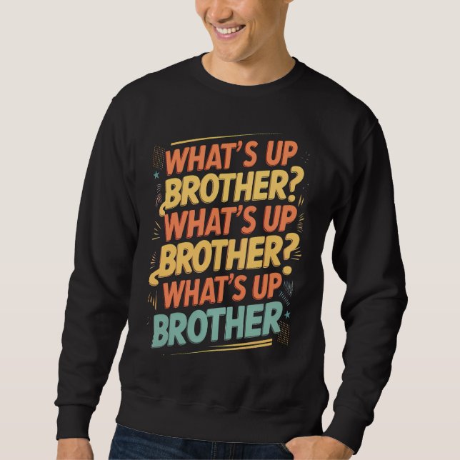 Was ist mit dem Bruder (E)? Sweatshirt (Vorderseite)