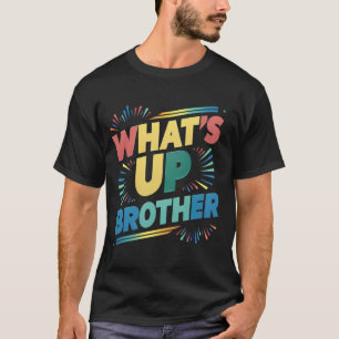 Was ist mit dem Bruder lustiges Sprichwort (D)? T-Shirt