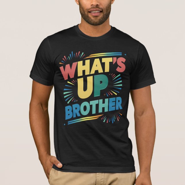 Was ist mit dem Bruder lustiges Sprichwort (D)? T-Shirt (Vorderseite)