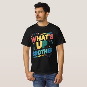 Was ist mit dem Bruder lustiges Sprichwort (D)? T-Shirt