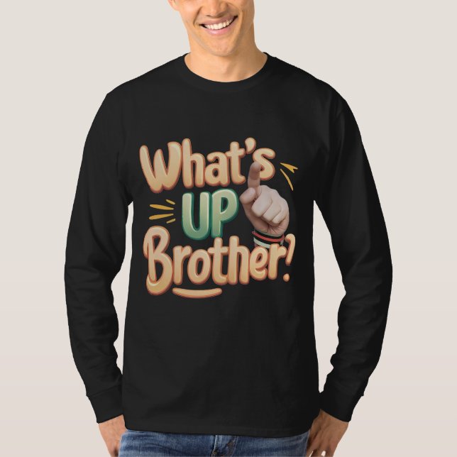 Was ist mit einem Bruder lustiges Sprichwort (A)? T-Shirt (Vorderseite)