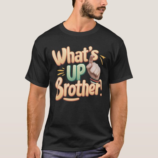 Was ist mit einem Bruder lustiges Sprichwort (A)? T-Shirt (Vorderseite)
