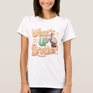 Was ist mit einem Bruder lustiges Sprichwort (A)? T-Shirt