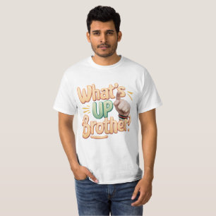 Was ist mit einem Bruder lustiges Sprichwort (A)? T-Shirt