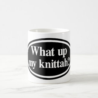 Was ist mit meinem Knittah? Tasse