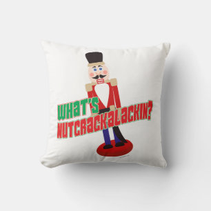 Was ist Nutcrackalackin Nutcracker Funny Cartoon T Kissen