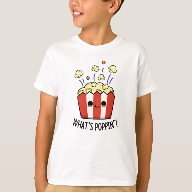 Was ist Poppin Funny Popcorn Pun? T-Shirt (Vorderseite)