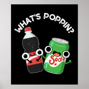 Was ist Poppin Funny Soda Pop Pun Dark BG Poster