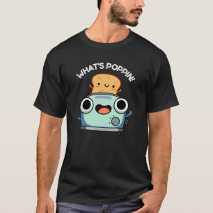 Was ist Poppin Funny Toast Pun Dark BG? T-Shirt