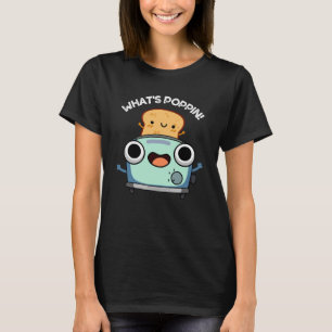 Was ist Poppin Funny Toast Pun Dark BG? T-Shirt