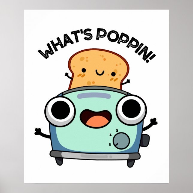Was ist Poppin Funny Toast Pun? Poster (Vorne)
