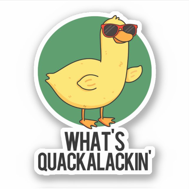 Was ist Quackalackin Funny Duck Pun? Aufkleber (Vorderseite)