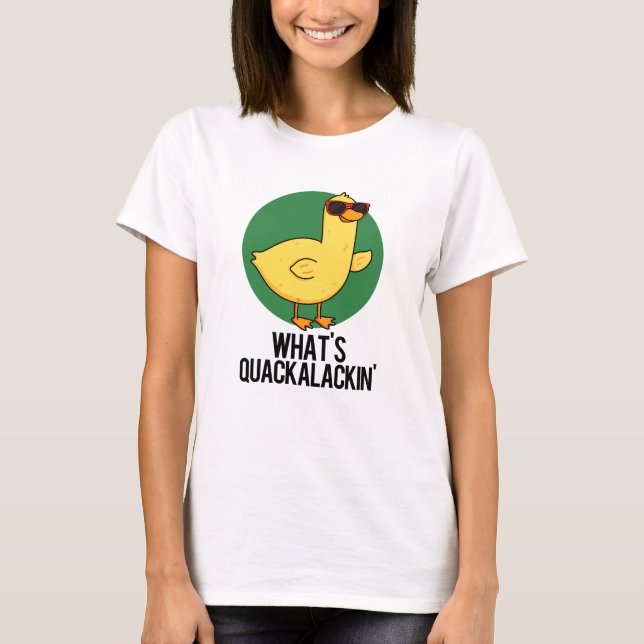 Was ist Quackalackin Funny Duck Pun? T-Shirt (Vorderseite)