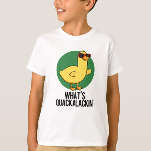 Was ist Quackalackin Funny Duck Pun? T-Shirt