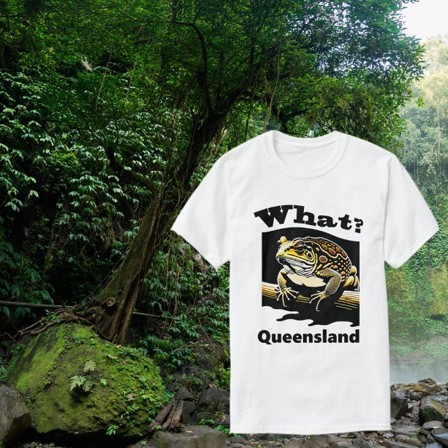 Was ist? Queensland Cane Toad T - Shirt (Von Creator hochgeladen)