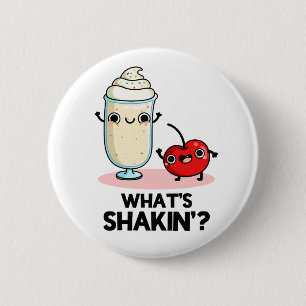 Was ist Shakin Funny Cherry Milkshake Pun? Button