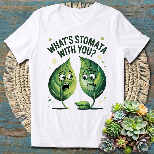 Was ist Stomata mit dir? Funny Science Pub Biology T-Shirt (Von Creator hochgeladen)