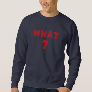 Was ist? sweatshirt