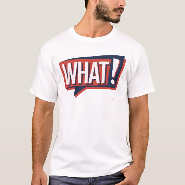 Was ist! T-Shirt (Vorderseite)