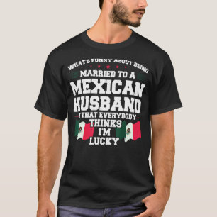 Was ist verheirateter mexikanischer Ehemann Mexiko T-Shirt