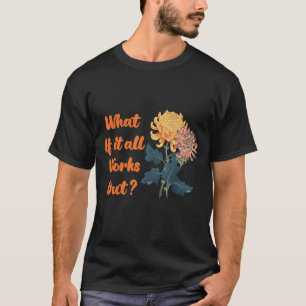 Was ist, wenn alles aus Rainbow Self-Liebe funktio T-Shirt