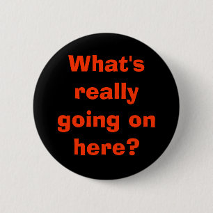 Was ist wirklich los hier? button