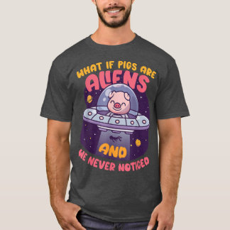 Was ist zu tun, wenn Schweine Alien domestizierte T-Shirt