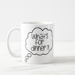 Was ist zum Abendessen? Funny Zitat Tasse