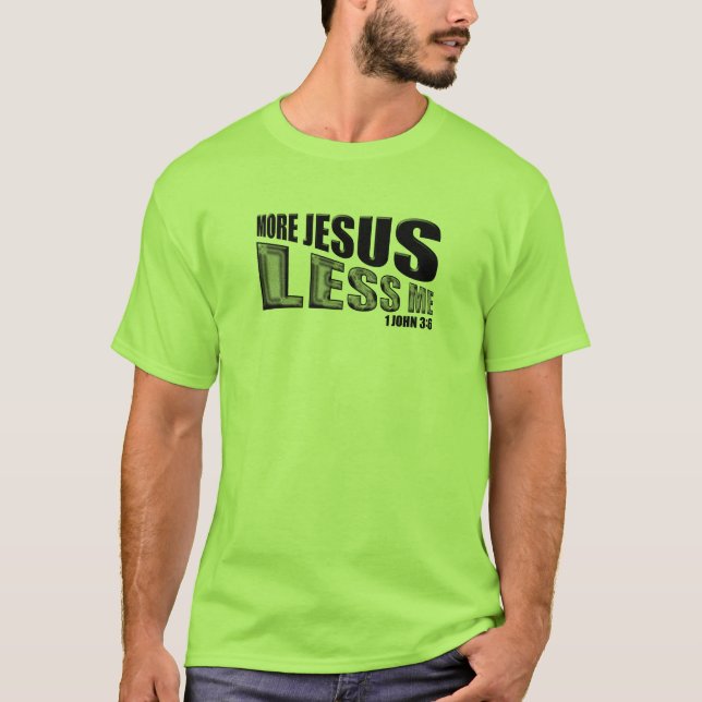 WAS JESUS WURDE, TUN SIE, 1 JOHN-4:17, 3:6 T-Shirt (Vorderseite)