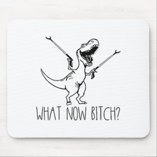 Was jetzt Bich Lustiger T Rex Dinosaur Zitat Quote Mousepad