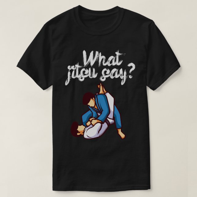 Was jitsu sagt 4 T-Shirt (Design vorne)