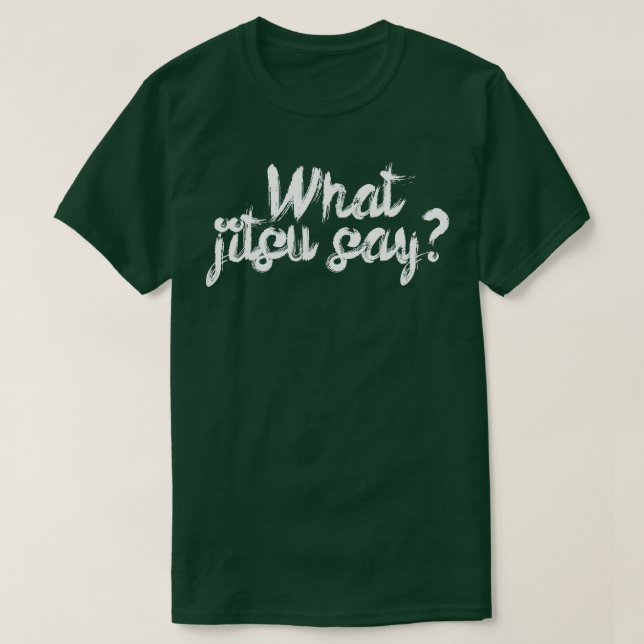 Was Jitsu sagt T-Shirt (Design vorne)