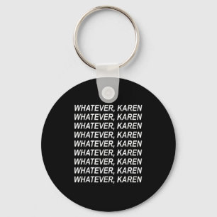 Was Karen Sarcasm Funny Karen Meme Geschenk für m Schlüsselanhänger